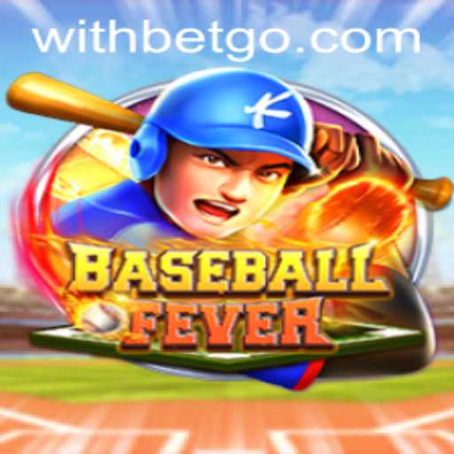 BaseballFever withbet: A Deep Dive into the Exciting New Game