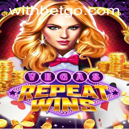 Exploring the Exciting World of VegasRepeatWins: The Latest Craze with 'withbet'